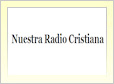 Radio Nuestra Radio Cristiana en vivo online de Calama