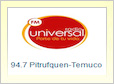 Radio Universal Temuco Pitrufquén.